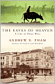 The Eaves of Heaven: A Life in Three Wars
