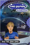 Into the Zonk Zone! (Time Surfers Series #4)