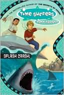 Splash Crash! (Time Surfers Series #5)