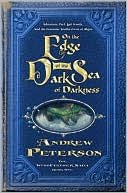 On the Edge of the Dark Sea of Darkness: Adventure, Peril, Lost Jewels, and the Fearsome Toothy Cows of Skree