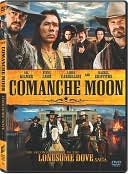 Comanche Moon - The Second Chapter in the Lonesome Dove Saga with Val Kilmer