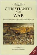 Christianity and War and Other Essays against the Warfare State