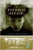Foreign Affair: A Novel of Victorian England (A+ Series)