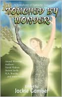 Touched by Wonder: A Symphony of Fantastic Tales