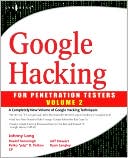 Google Hacking for Penetration Testers