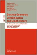 Discrete Geometry, Combinatorics and Graph Theory: 7th China-Japan Conference, CJCDGCGT 2005, Tianjin, China, November 18-20, 2005, and Xi'an, China, November 22-24, 2005, Revised Selected Papers