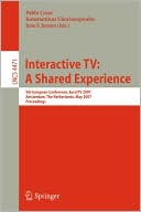 Interactive TV: A Shared Experience: 5th European Conference, EuroITV 2007, Amsterdam, the Netherlands, May 24-25, 2007, Proceedings