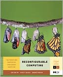 Reconfigurable Computing: The Theory and Practice of FPGA-Based Computation