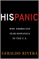 His Panic: Why Americans Fear Hispanics in the U.S.