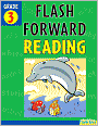 Flash Forward Reading: Grade 3 (Flash Kids Flash Forward)