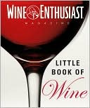 Wine Enthusiast's Little Book of Wine