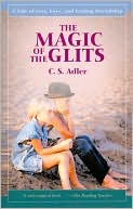 The Magic of the Glits: A Tale of Loss, Love, and Lasting Friendship
