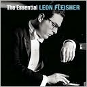 The Essential Leon Fleisher