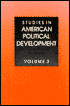 Studies in American Political Development: An Annual, Volume 3