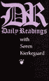 Daily Readings with Soren Kierkegaard