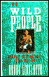 Wild People: Travels with Borneo's Head Hunters