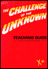 The Challenge of the Unknown: Teaching Guide
