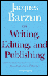 On Writing, Editing, and Publishing: Essays Explicative and Hortatory