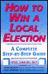 How to Win a Local Election: A Complete Step-by-Step Guide