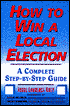 How to Win a Local Election: A Complete Step-by-Step Guide