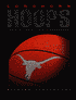 Longhorn Hoops: The History of Texas Basketball