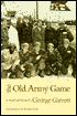 The Old Army Game: A Novel and Stories