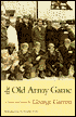 The Old Army Game: A Novel and Stories