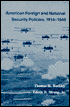 American Foreign and National Security Policies, 1914-1945