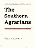 The Southern Agrarians: With a New Preface by the Author