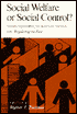 Social Welfare or Social Control?: Some Historical Reflections on 