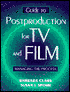 Guide to Post-Production for TV and Film: Managing the Process