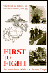 First to Fight: An Inside View of the U.S. Marine Corps