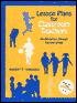 Lesson Plans for Classroom Teachers: Kindergarten Through Second Grade