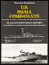 U.S. Small Combatants, Including PT-Boats, Subchasers, and the Brown-Water Navy: An Illustrated Design History