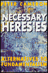 Necessary Heresies: Alternatives to Fundamentalism