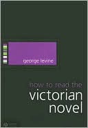 How to Read the Victorian Novel