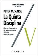 Quinta Disciplina: Como Impulsar El Aprendizaje En la Organizacion Inteligente