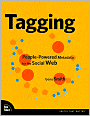 Tagging: People-Powered Metadata for the Social Web (Voices That Matter Series)
