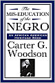 The Mis-Education of the Negro (An African American Heritage Book)
