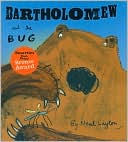 Bartholomew and the Bug
