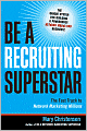 Be a Recruiting Superstar: The Fast Track to Network Marketing Millions