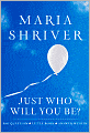 Just Who Will You Be?: Big Question - Little Book - Answer Within