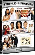 Deliver Us from Eva & Something New & The Best Man