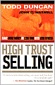 High Trust Selling: Make More Money in Less Time with Less Stress