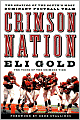 Crimson Nation: The Shaping of the South's Most Dominant Football Team