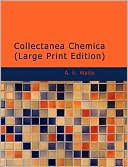 Collectanea Chemica (Large Print Edition)