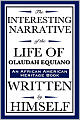 The Interesting Narrative of the Life of Olaudah Equiano: Written by Himself (An African American Heritage Book)