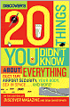 Discover's 20 Things You Didn't Know about Everything: Duct Tape, Airport Security, Your Body, Sex in Space... and More!