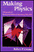 Making Physics; A Biography of Brookhaven National Laboratory, 1946-1972