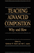 Teaching Advanced Composition: Why and How